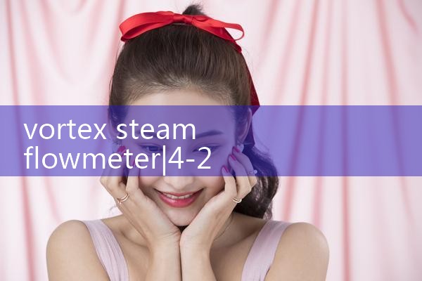 vortex steam flowmeter|balo meter
