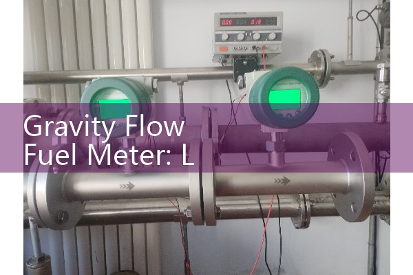 Gravity Flow Fuel Meter: Low-Pressure Drop Mechanical Petroleum Gauges
