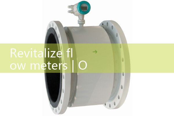 Revitalize flow meters
