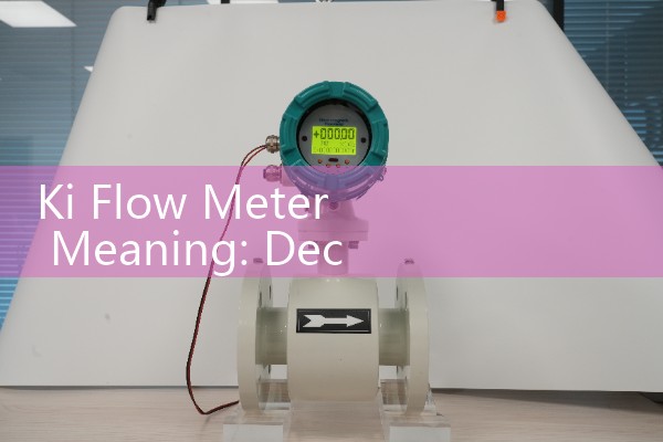 Ki Flow Meter Meaning: Deciphering Fluid Process Identification Tag Codes in Engineering Documents